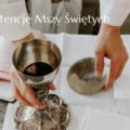 INTENCJE MSZY ŚWIĘTYCH    1 września – 7 września