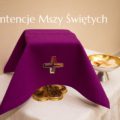 INTENCJE MSZY ŚWIĘTYCH    25 sierpnia – 31 sierpnia